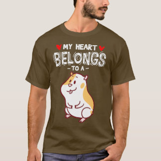 Cute Hamster Gift Heart Belongs To A Hamster T-Shirt