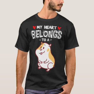 Cute Hamster Gift Heart Belongs To A Hamster T-Shirt