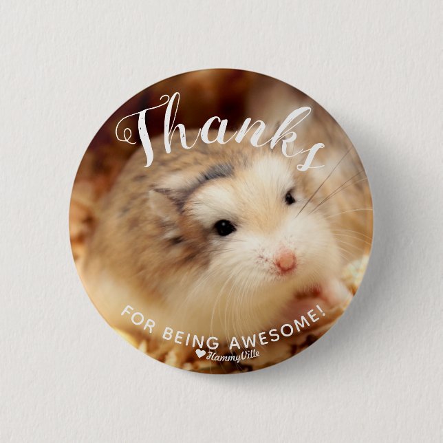 Cute Hamster Thanks for Being Awesome 6 Cm Round Badge (Front)