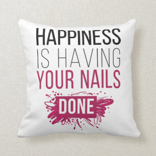 Cute Happiness Is Having Your Nails Done Cushion
