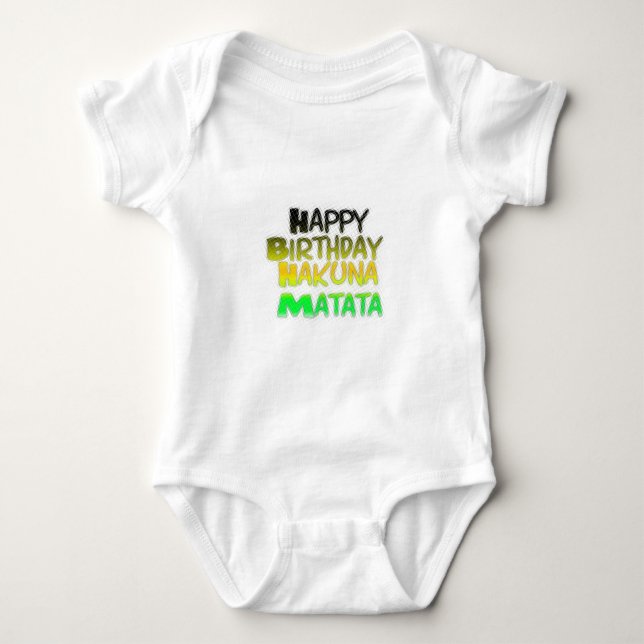 Cute Happy Birthday Hakuna Matata eco Inspirationa Baby Bodysuit (Front)