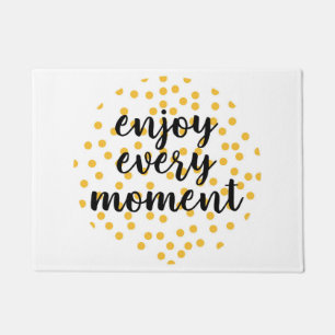 Cute, happy, inspirational "Enjoy Every Moment" Doormat