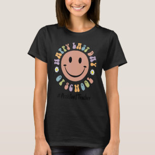 Cute Happy Last Day Of School Assistant Teacher Li T-Shirt