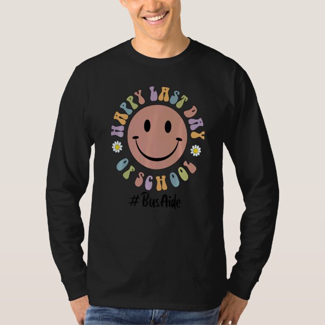 Cute Happy Last Day Of School Bus Aide Driver Squa T-Shirt (Front)