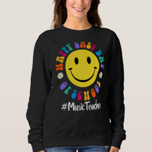 Cute Happy Last Day Of School Music Teacher Squad Sweatshirt