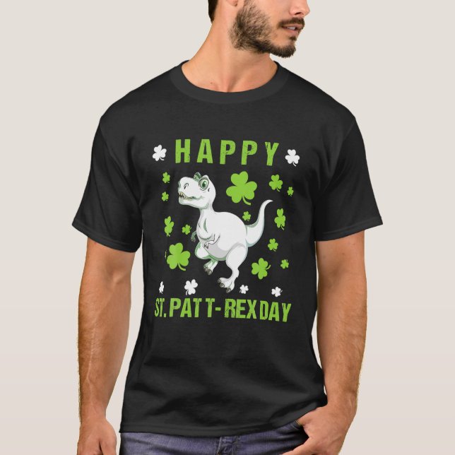 Cute Happy St Pat Trex Day Tee St Patricks Day Tod (Front)