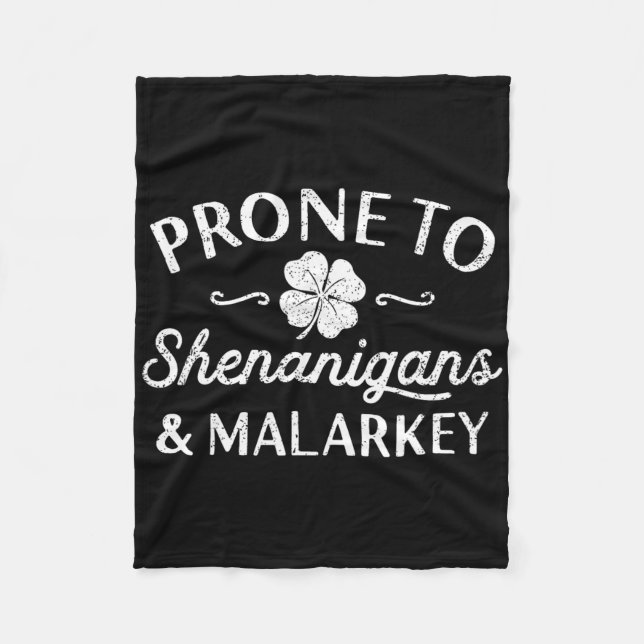Cute Happy St Patricks Day Prone To Shenanigans An Fleece Blanket (Front)