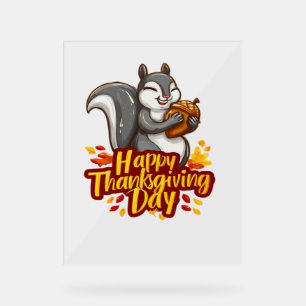 Cute Happy Thanksgiving Squirrel Classic T-Shirt Acrylic Sign