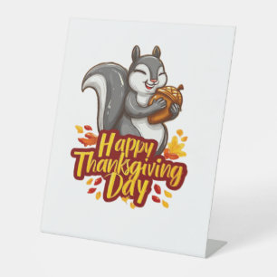Cute Happy Thanksgiving Squirrel Classic T-Shirt Pedestal Sign