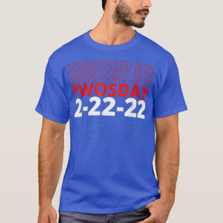 Cute Happy Twosday 2022 February 2nd 2022  22222  T-Shirt