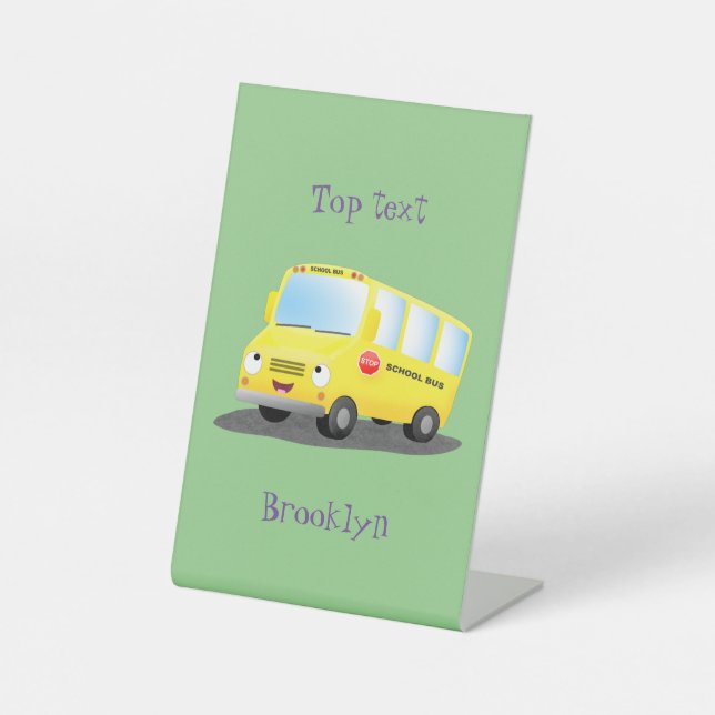 Cute happy yellow school bus cartoon pedestal sign (Front)
