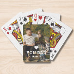 Cute HEART LOVE YOU DAD Photo Names Playing Cards<br><div class="desc">Cute HEART LOVE YOU DAD Photo Names Playing Cards features your favourite photo with the text "(love heart) you Dad" in modern white script with your names below. Personalise by editing the text in the text box provided and adding your own picture. Perfect for Christmas, birthday and Father's Day gifts....</div>