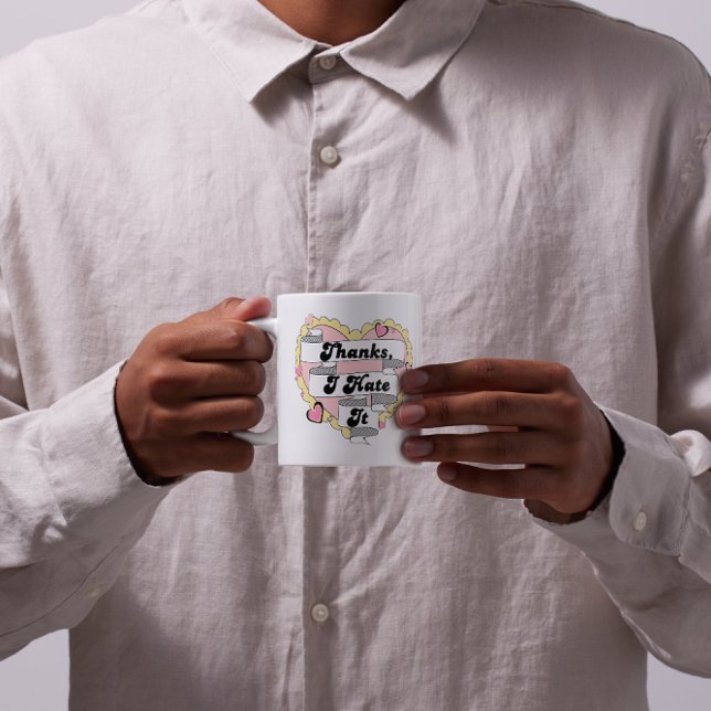 Cute Hearts Yellow Lace and Pink Thanks, I Hate It Coffee Mug (Creator Uploaded)