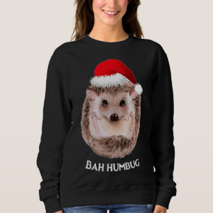 Cute Hedgehog Christmas Santa Hat Bah Humbug Sweatshirt