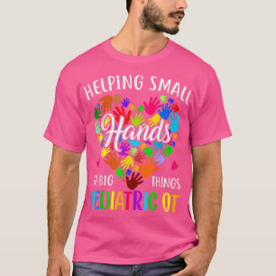 Cute Helping Small Hands OT Paediatrics Occupation T-Shirt