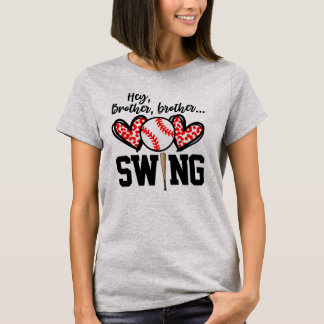 Cute Hey Brother Brother Swing Baseball Brother T-Shirt