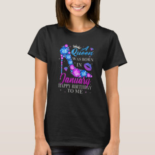 Cute High Heel Bday Girl Women A Queen Was Born In T-Shirt