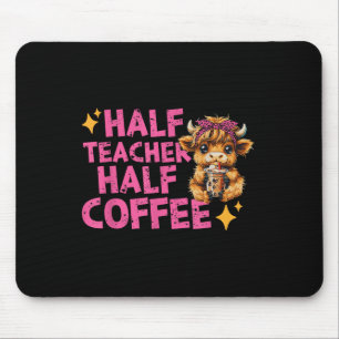 Cute Highland Cow Half Teacher Half Coffee Back To Mouse Pad