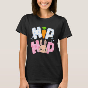 Cute Hip Hop Bunny With Carrot Happy Easter For K T-Shirt