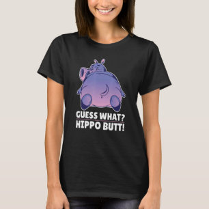 Cute Hippo  Guess What Hippo Butt T-Shirt