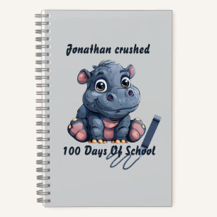 Cute Hippo I Crushed 100 Days of School Notebook