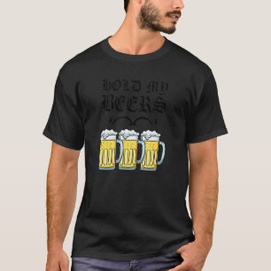 Cute Hold My Beers Words For Friends And Husbands T-Shirt