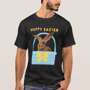 Cute Hoppy Easter Bunny Easter Basket For Kids And T-Shirt