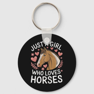 Cute Horse Girl Just A Girl Who Loves Horses Lover Key Ring