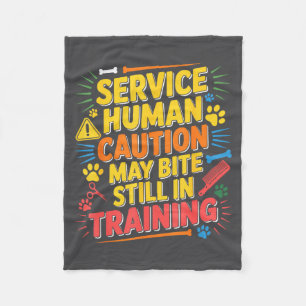 Cute Human Caution Service May Still Bite Training Fleece Blanket