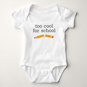 Cute Humorous Too Cool For School Baby Bodysuit