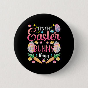 Cute Humour Celebrate Happy Easter Its An Easter B 6 Cm Round Badge