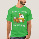Cute Humpty Dumpty Had a Great Fall Hallothanksmas T-Shirt<br><div class="desc">Cute Humpty Dumpty Had a Great Fall Hallothanksmas  .</div>