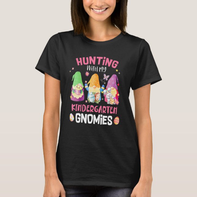 Cute Hunting With My Kindergarten Gnomies Teacher  T-Shirt (Front)