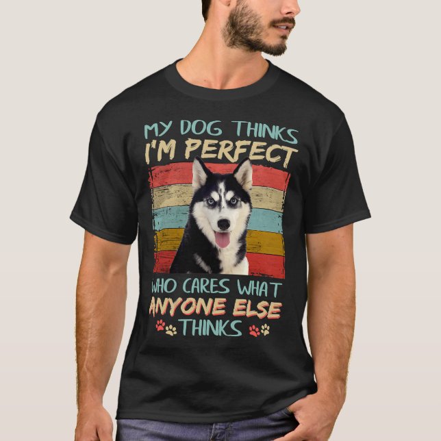 Cute Husky Dog Cares What Anyone Else Thinks T-Shirt (Front)