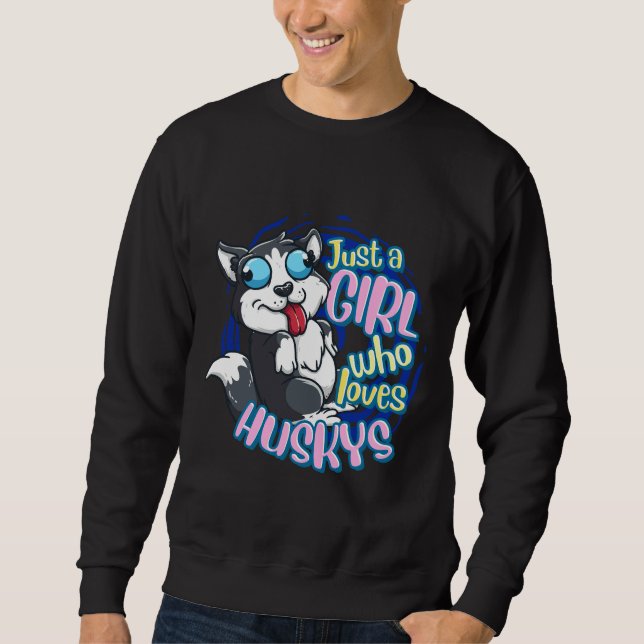 Cute Husky Just A Girl Who Loves Siberian Husky Sweatshirt (Front)