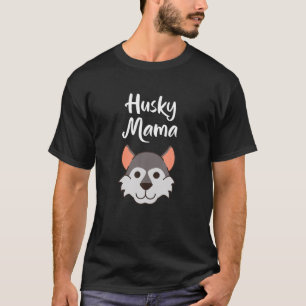 Cute Husky Mama Womens Dog Mum Gift T-Shirt