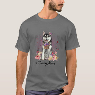Cute Husky Mum Flower Happy Mother's Day Love Dog T-Shirt