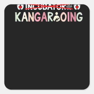 & Cute I Am All For Kangarooing NICU Nurse Mum Square Sticker