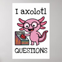 Cute I Axolotl Questions aztec Oh No red button