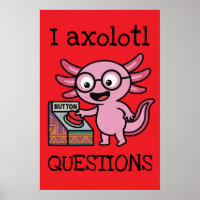 Cute I Axolotl Questions aztec Oh No red button