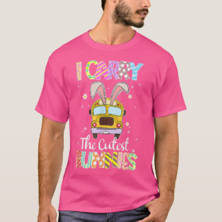 Cute I Carry The Cutest Bunnies School Bus Driver T-Shirt