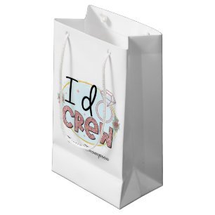 Cute I do crew customisable Wedding party Small Gift Bag