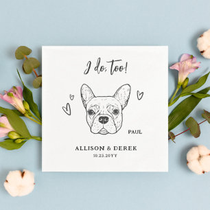 Cute I Do Too Dog French Bulldog Wedding Napkin