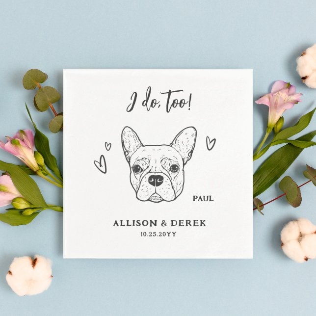  Cute I Do Too Dog French Bulldog Wedding Napkin (Creator Uploaded)