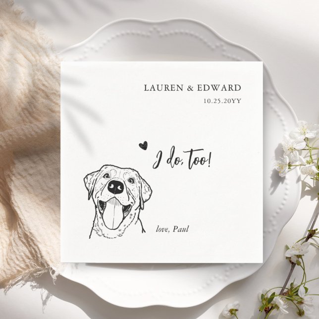 Cute I Do Too Labrado Retriever Dog Wedding Napkin (Creator Uploaded)