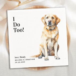 Cute I Do Too Yellow Labrador Dog Wedding Napkin