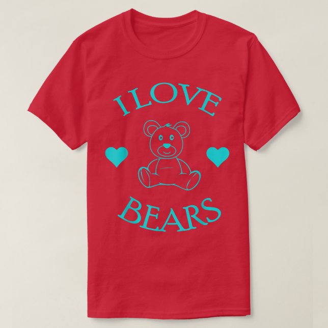 Cute I Love Bears Gifts Bear Lover 571  T-Shirt (Design Front)