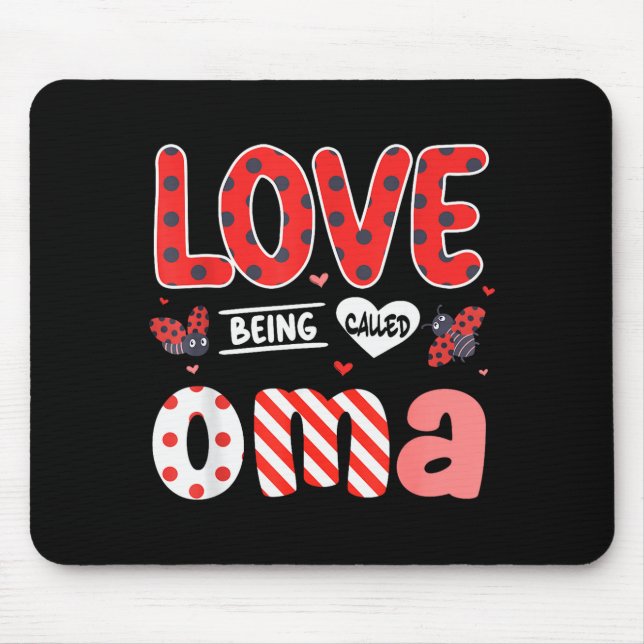 Cute I Love Being Called Oma Ladybug Happy Valenti Mouse Pad (Front)