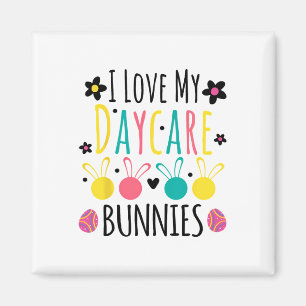 Cute I Love My Daycare Bunnies Teacher Easter Day Magnet