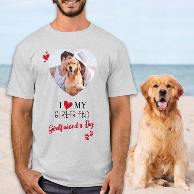 Cute I Love My Girlfriend's Dog Trendy Heart Photo T-Shirt (Creator Uploaded)